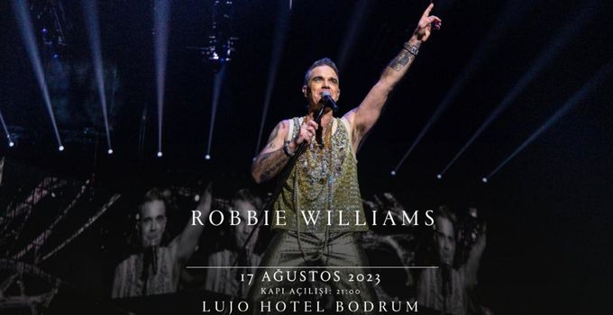 Robbie Williams ilk kez Türkiye’de