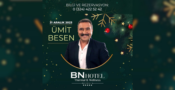 BN Hotel’de Ümit Besen ile yeni yıl programı