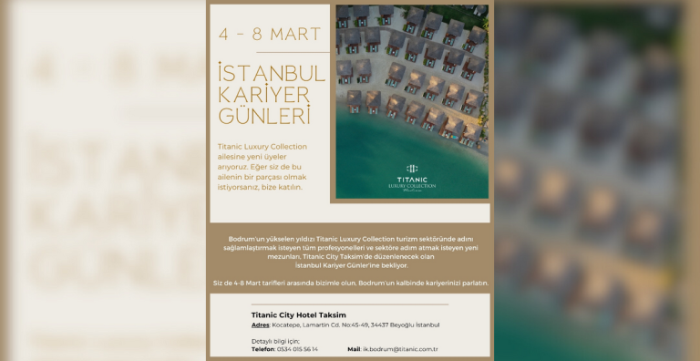 TITANIC LUXURY COLLECTION’DAN İSTANBUL KARİYER GÜNLERİ