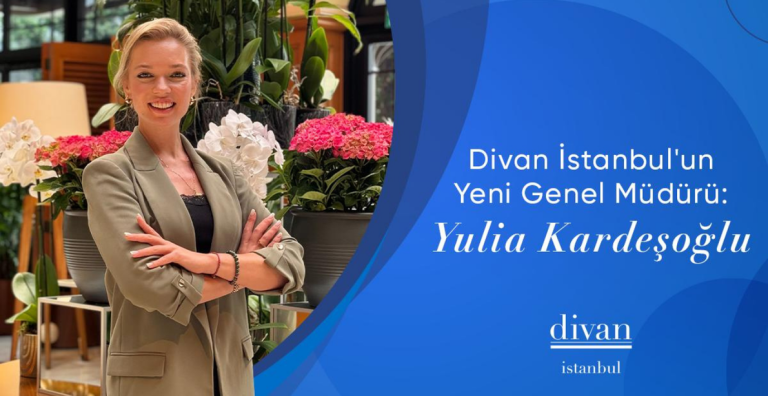 YULIA KARDEŞOĞLU DİVAN İSTANBUL OTEL’İNİN GENEL MÜDÜRÜ OLDU