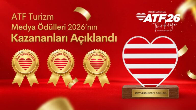 ATF TURİZM MEDYA ÖDÜLLERİ 2026’NIN KAZANANLARI AÇIKLANDI